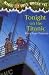 Books : Tonight on the Titanic (Magic Tree House, No. 17)