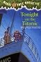 Tonight on the Titanic (The magic tree house)