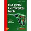 Das gro�e Heimwerkerbuch: Techniken, Ger�te, Materialien