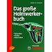 Das gro�e Heimwerkerbuch: Techniken, Ger�te, Materialien