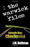 The Warwick Files: Checkpoint (Volume 1)