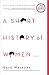 A Short History of Women: A Novel