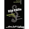 Die F�lle. Strafrecht BT 1: Nichtverm�gensdelikte. 48 universit�tserprobte F�lle mit L�sungsskizzen und Formulierungsvorschl�gen