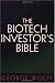 The Biotech Investor's Bible