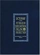 Dictionary of Petroleum Exploration, Drilling & Production