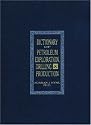 Dictionary of Petroleum Exploration, Drilling, & Production