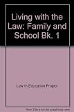 Living with the law : citizenship for key stage 3. 1, The family and school