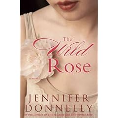 (The Wild Rose) By Donnelly, Jennifer (Author) Hardcover on 02-Aug-2011