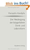 Der Niedergang der b�rgerlichen Denk- und Lebensform: Die liberale Moderne und die massendemokratische Postmoderne