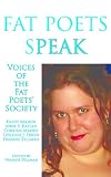 Fat Poets Speak: Voices of the Fat Poets' Society