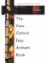 The New Oxford Easy Anthem Book: Paperback (Religious Music)