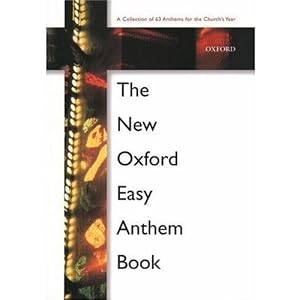The New Oxford Easy Anthem Book: Paperback