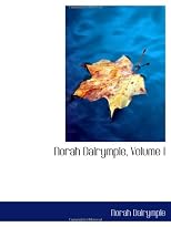 Norah Dalrymple, Volume I