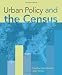 Urban Policy and the Census