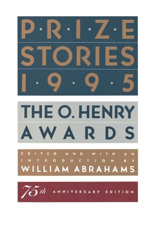 Prize Stories 1995: The O. Henry Awards (Prize Stories (O Henry Awards))