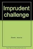 Imprudent challenge