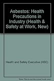 Asbestos : health precautions in industry
