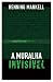 A Muralha Invisível (Paperback)