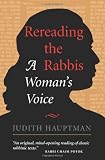Rereading The Rabbis: A Womans Voice (Radical Traditions)
