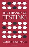Image of The Tyranny of Testing