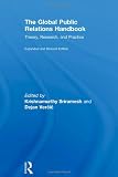 The Global Public Relations Handbook, Revised and Expanded Edition: Theory, Research, and Practice (Communication (Routledge Paperback))