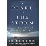 A Pearl in the Storm: How I Found My Heart in the Middle of the Ocean ~ Tori Murden McClure