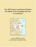 The 2007 Import and Export Market for Edible Nuts Excluding Oil Nuts in Azerbaijan