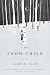 The Snow Child: A Novel