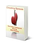 Cheating Spouse : Surviving, Coping and Dealing With Infidelity 41yfck%2BQwxL. SL160 Cheating Spouse : Surviving, Coping and Dealing With Infidelity