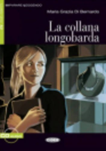 La Collana Longobarda [With CD (Audio)] (Imparare Leggendo)