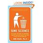 Junk Science: An Overdue Indictment of Government, Industry, and Faith Groups That Twist Science for Their Own Gain