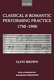 Classical and Romantic Performing Practice 1750-1900