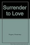 Surrender to love