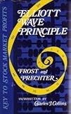 Elliott wave principle : key to stock market profits