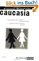 Caucasia: A Novel