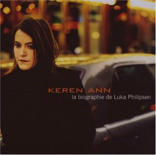 Keren Ann - La Biographie de Luka Philipsen - Zortam Music