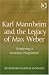 Karl Mannheim and the Legacy of Max Weber (Rethinking Classical Sociology)