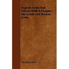 English Coins And Tokens With A Chapter On Greek And Roman Coins
