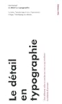 Le d�tail en typographie : La lettre,...