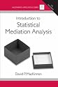 Introduction to Statistical Mediation Analysis (Multivariate Applications Series)