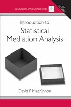Introduction to Statistical Mediation Analysis (Multivariate Applications) (Multivariate Applications Series)