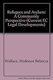 Refugees and asylum : a community perspective