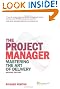 The Project Manager: Mastering the Art of Delivery