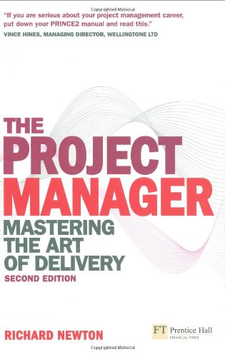 The Project Manager: Mastering the Art of Delivery (2nd Edition)