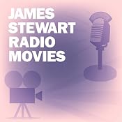 James Stewart Radio Movies Collection | [Lux Radio Theatre, Screen Guild Players, Screen Guild Theater, Screen Director's Playhouse]