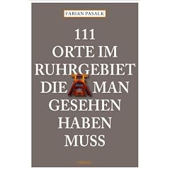 111 Orte im Ruhrgebiet, die man gesehen haben mu�