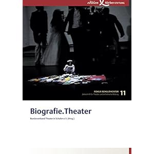 Biografie.Theater: Fokus Schultheater 11