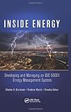 Inside Energy: Developing and Managing an ISO 50001 Energy Management System