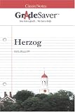 GradeSaver (tm) ClassicNotes Herzog Study Guide