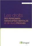 Revue Union Nationale des Associations de Parents d'Elèves Inadaptés  / Le droit des personnes handicapées mentales et de leurs proches